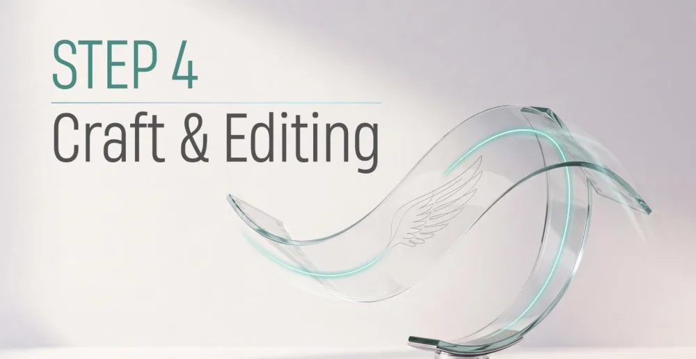 Step 4: Craft & editing